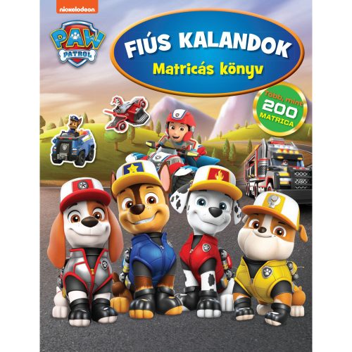 Paw Patrol - Fiús kalandok 200 matricával (Mancs őrjárat)